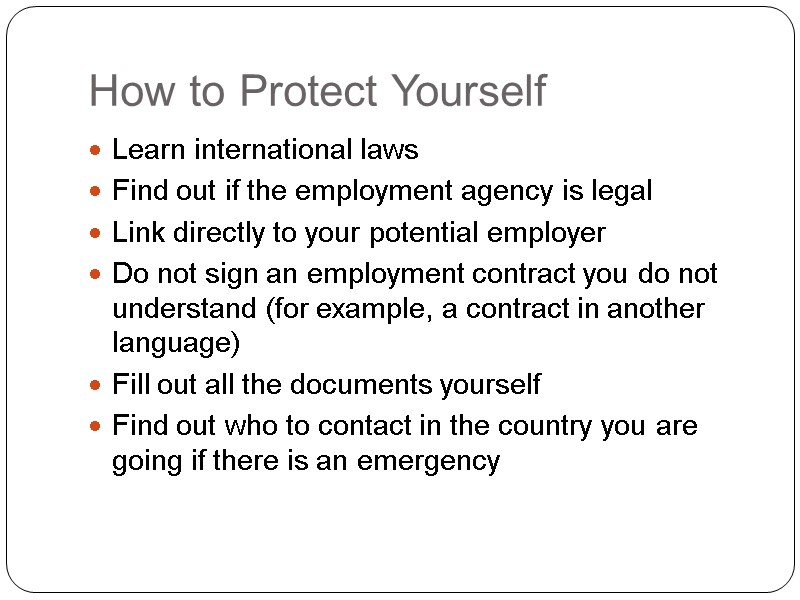 How to Protect Yourself Learn international laws Find out if the employment agency is